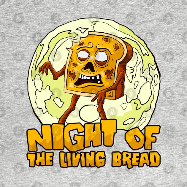 Night of the living bread by nickbeta